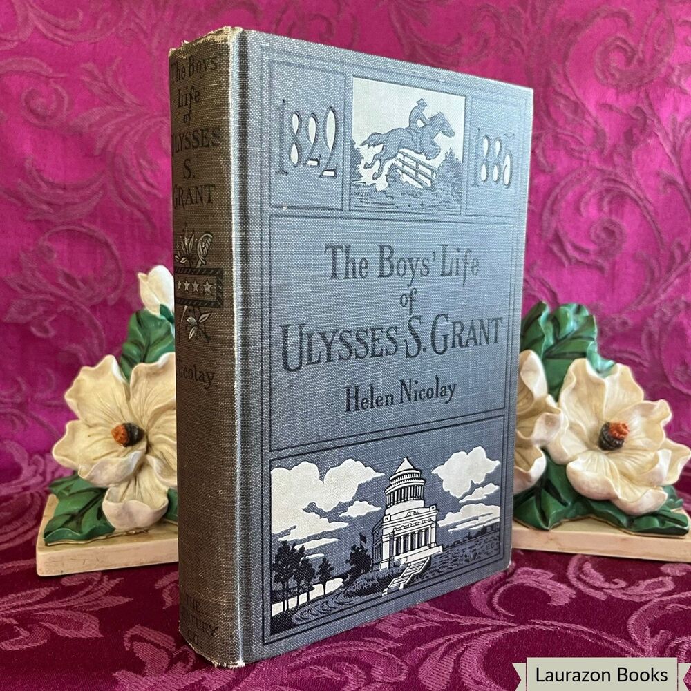 1909 The Boys’ Life of Ulysses S. Grant by Helen Nicolay, Illustrated Antique